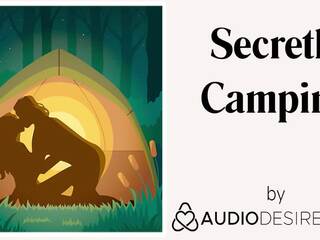 Hemmelighet camping (erotic audio kjønn klipp til kvinner, forlokkende asmr)