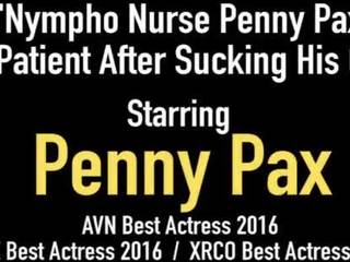 Nympho Nurse Penny Pax Fixes Patient immediately after Sucking his Cock!